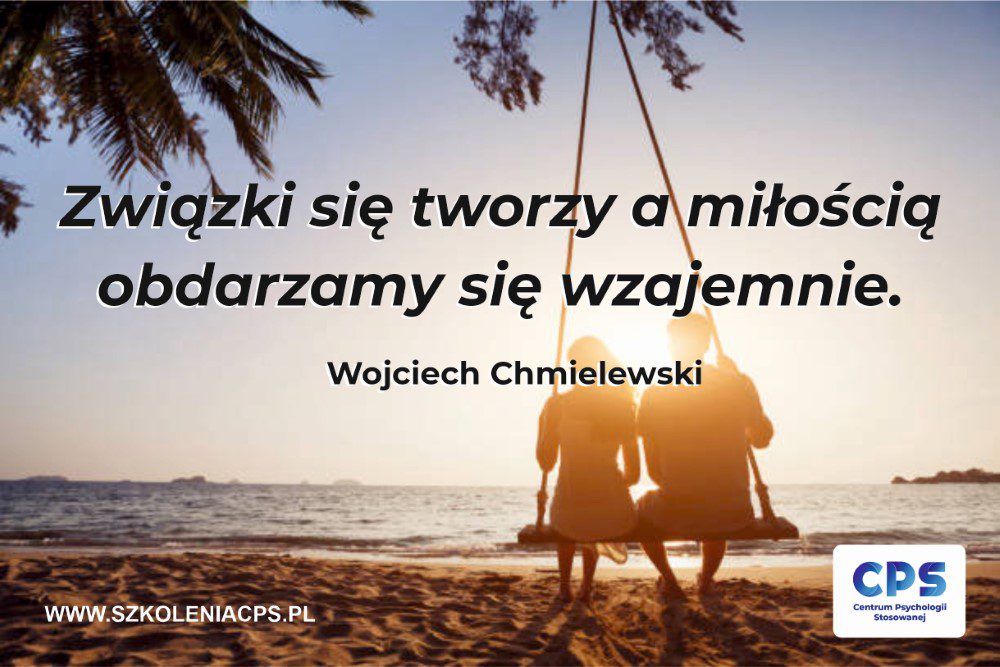 Cytat Wojciech Chmielewski szkolenia dla par zwiazwkow narzeczonych
